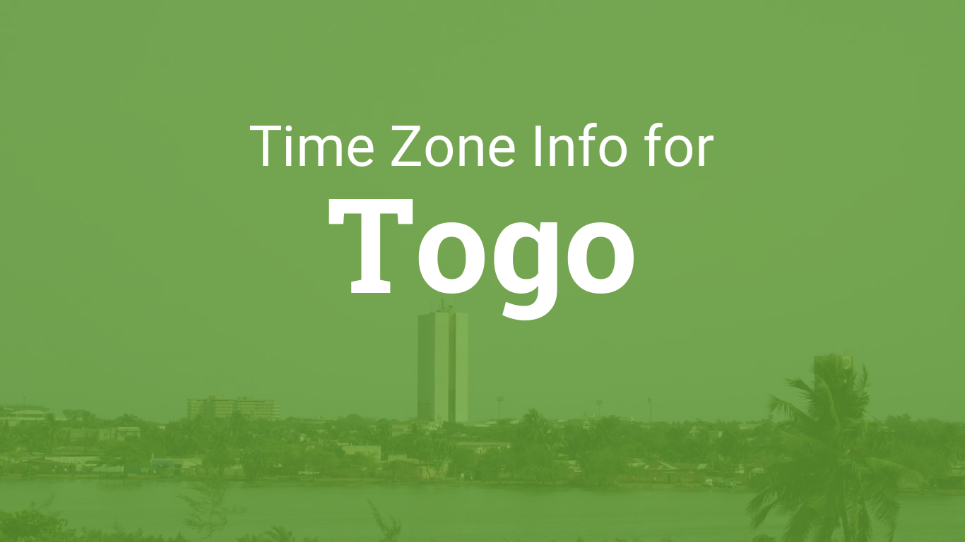 What Time Is It in Togo Africa? – Current Time Zone Information